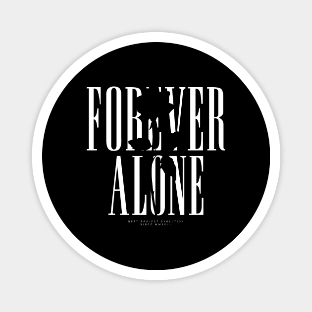 Forever alone Magnet by NEFT PROJECT